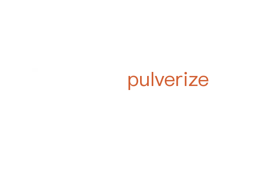 pulverize