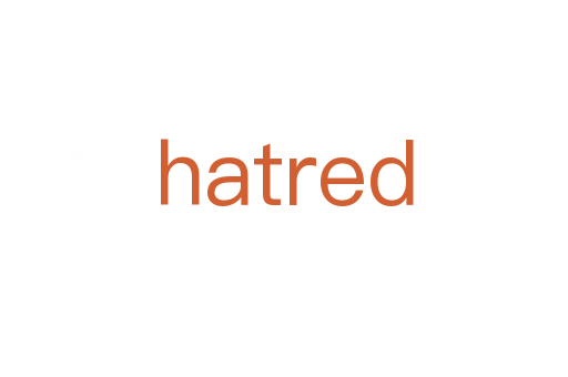 hatred