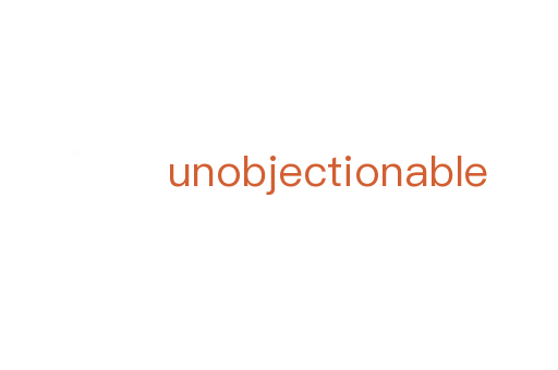 unobjectionable