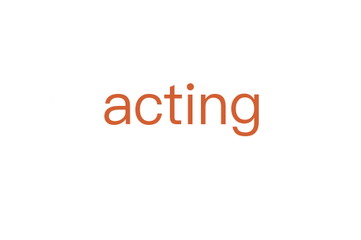 acting