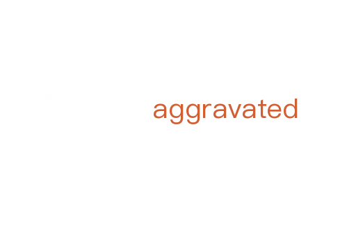 aggravated