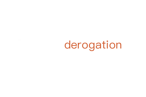 derogation