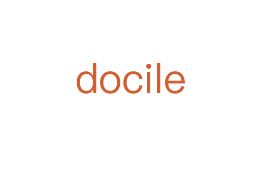 docile