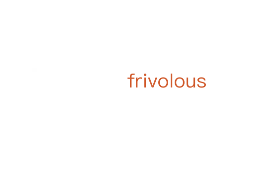 frivolous