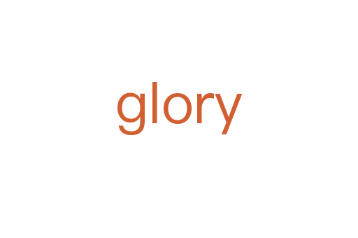glory