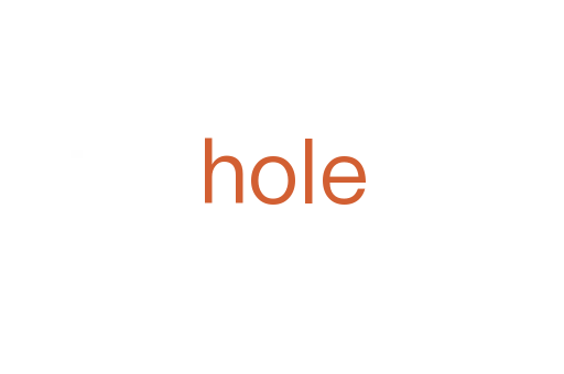 hole