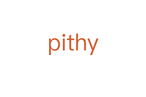 pithy
