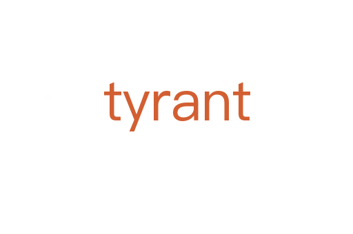 tyrant