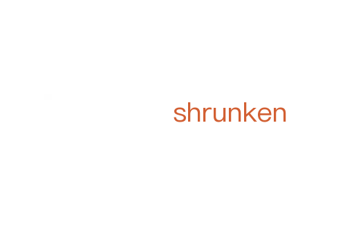 shrunken