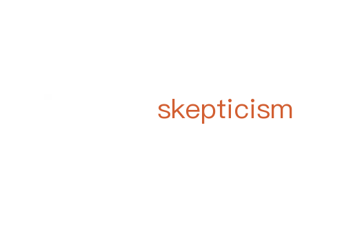skepticism