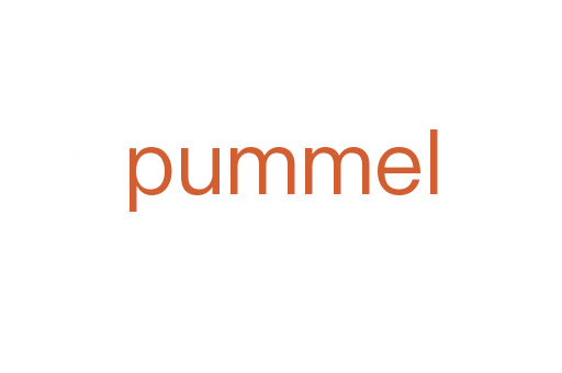 pummel