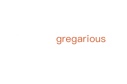 gregarious