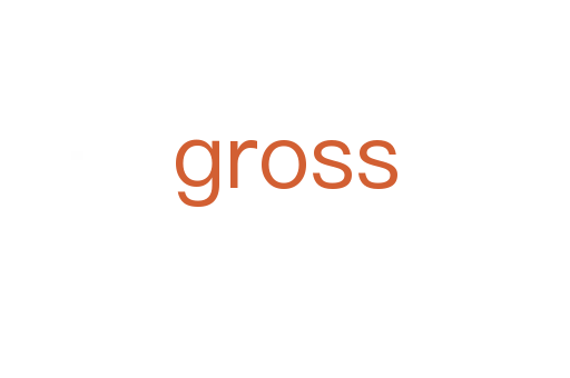 gross