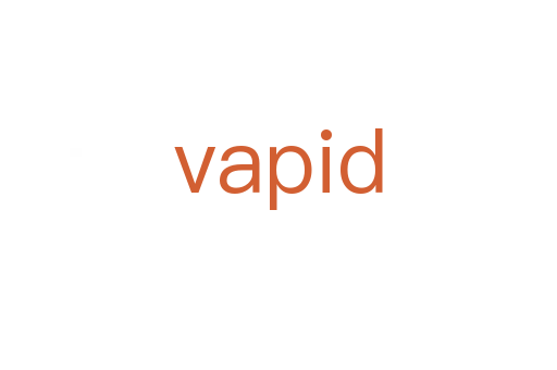 vapid