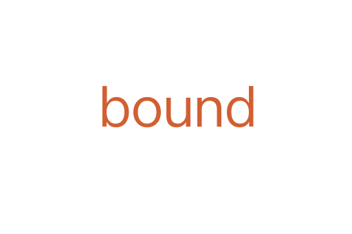 bound