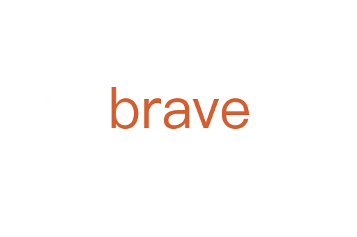 brave