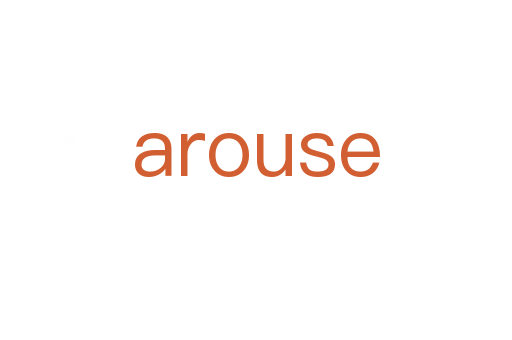 arouse
