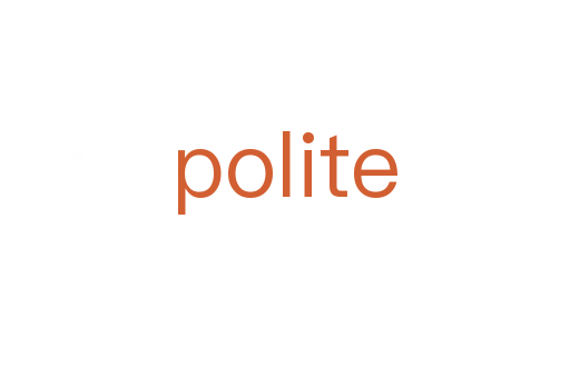 polite