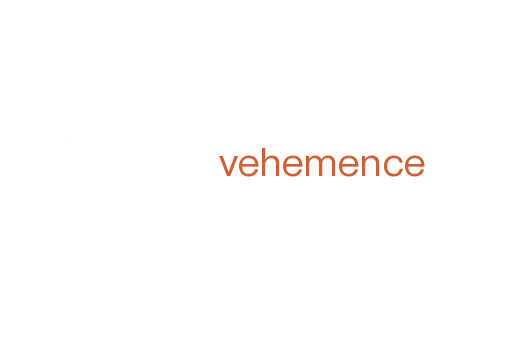 vehemence