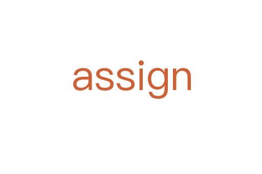 assign