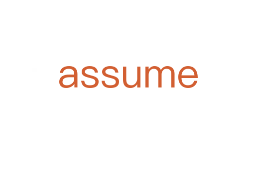 assume