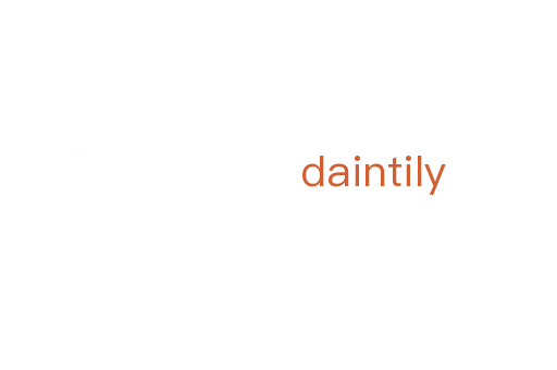 daintily