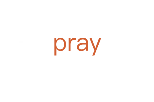 pray