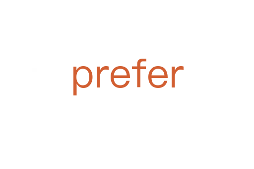 prefer