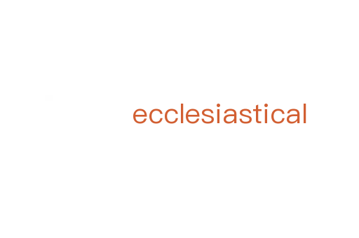 ecclesiastical